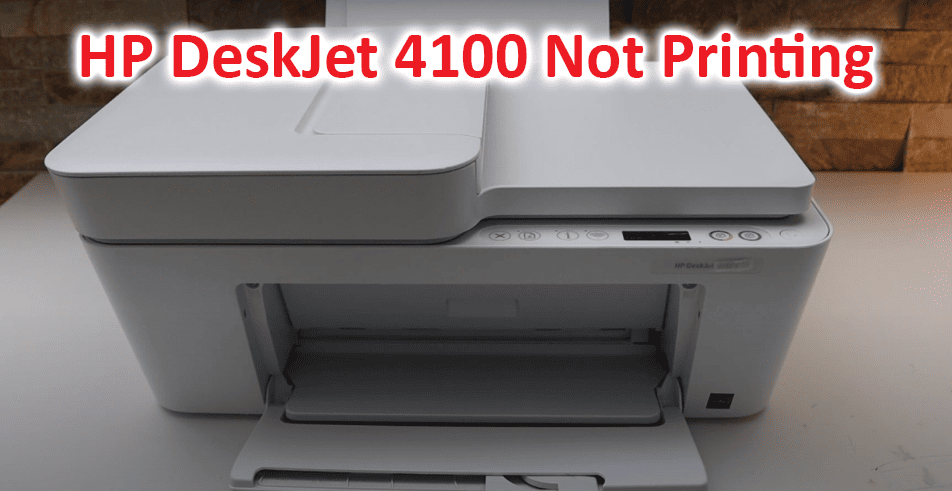 HP DeskJet 4100 Not Printing